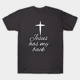 Jesus has my back T-Shirt